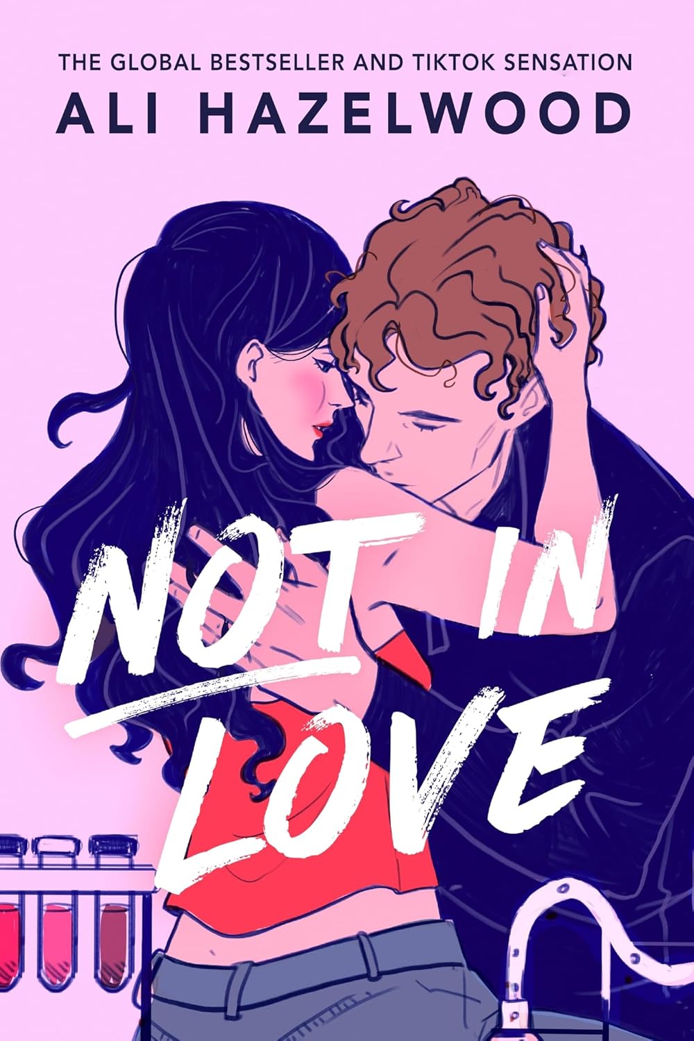 NOT IN LOVE - (ALI HAZELWOOD)