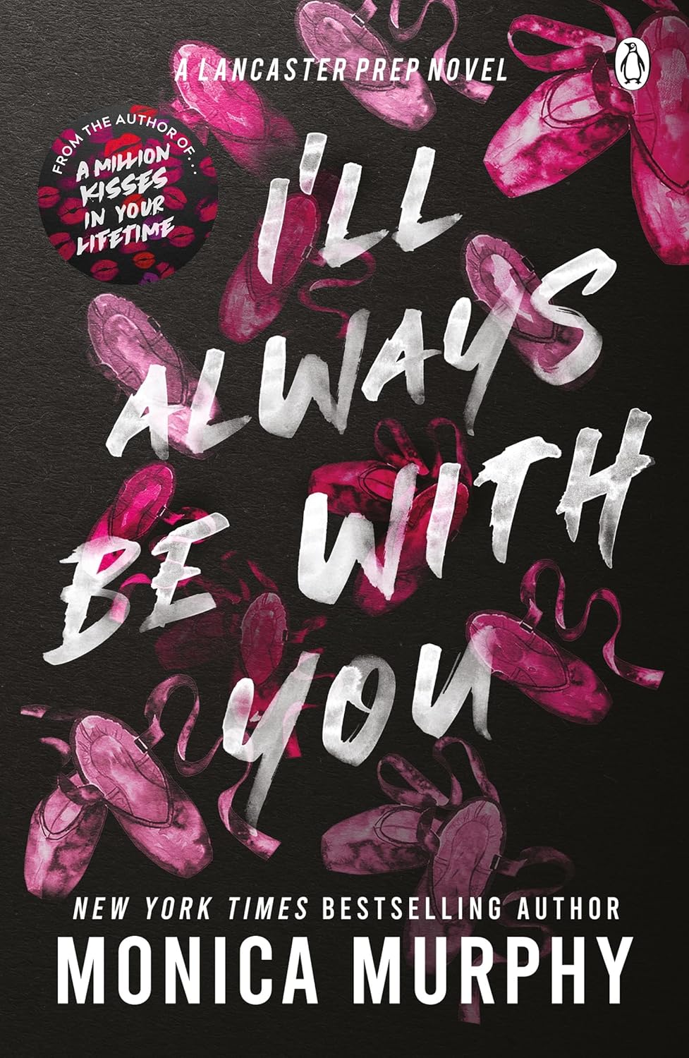 I'LL ALWAYS BE WITH YOU - (MONICA MURPHY)