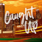 CAUGHT UP - (LIZ TOMFORDE)