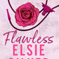 FLAWLESS - (ELSIE SILVER)