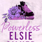 POWERLESS - (ELSIE SILVER)
