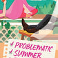 PROBLEMATIC SUMMER ROMANCE - (ALI HAZELWOOD)