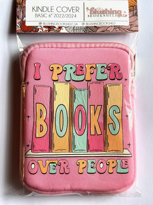 KINDLE SLEEVE - 6inch -BOOKS OVER PEOPLE