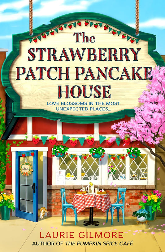 THE STRAWBERRY PATCH PANCAKE HOUSE - (LAURIE GILMORE)
