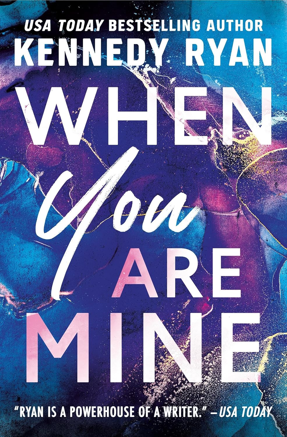 WHEN YOU ARE MINE - (KENNEDY RYAN)